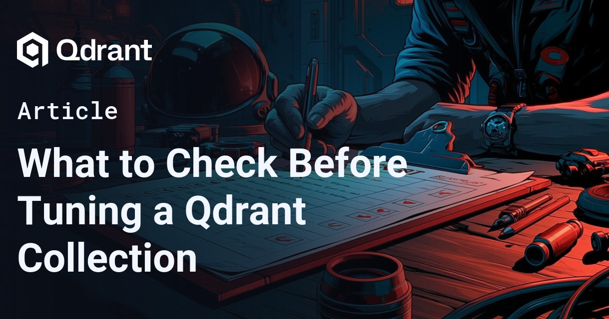 What to Check Before Tuning a Qdrant Collection