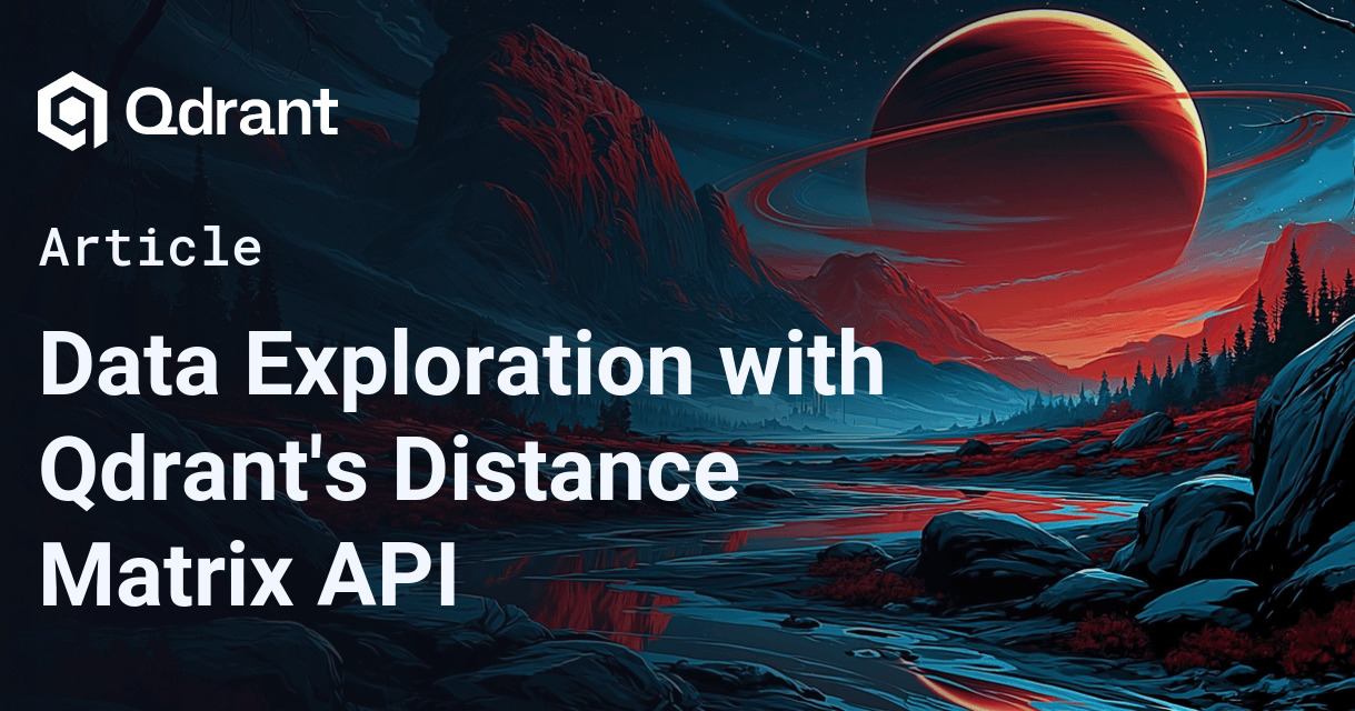 Data Exploration with Qdrant's Distance Matrix API