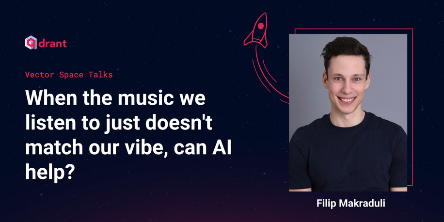 When music just doesn't match our vibe, can AI help? - Filip Makraduli | Vector Space Talks