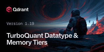 Qdrant 1.19 - TurboQuant Datatype & Memory Tiers