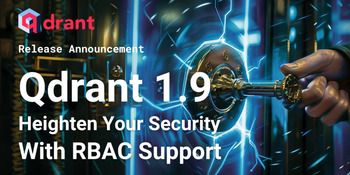 Qdrant 1.9.0 - Heighten Your Security With Role-Based Access Control Support